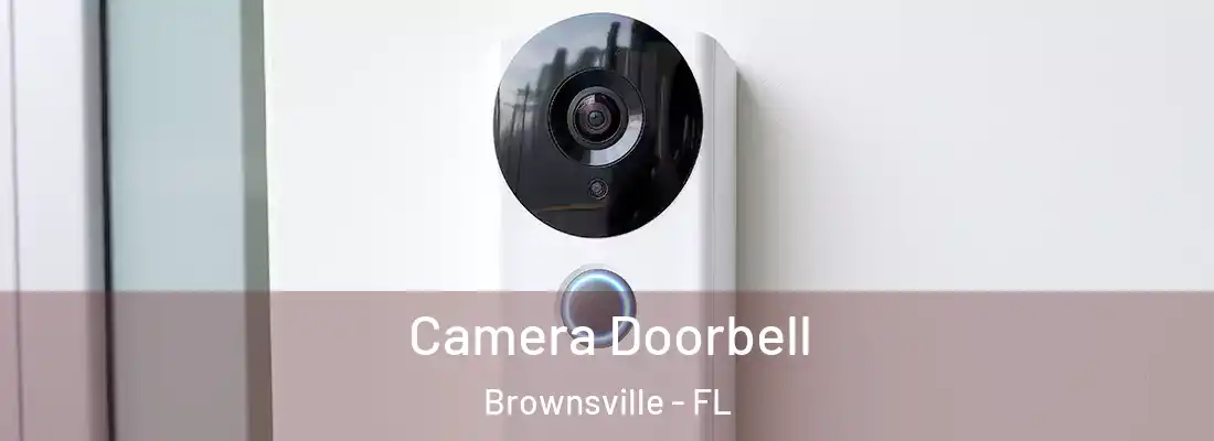 Camera Doorbell Brownsville - FL