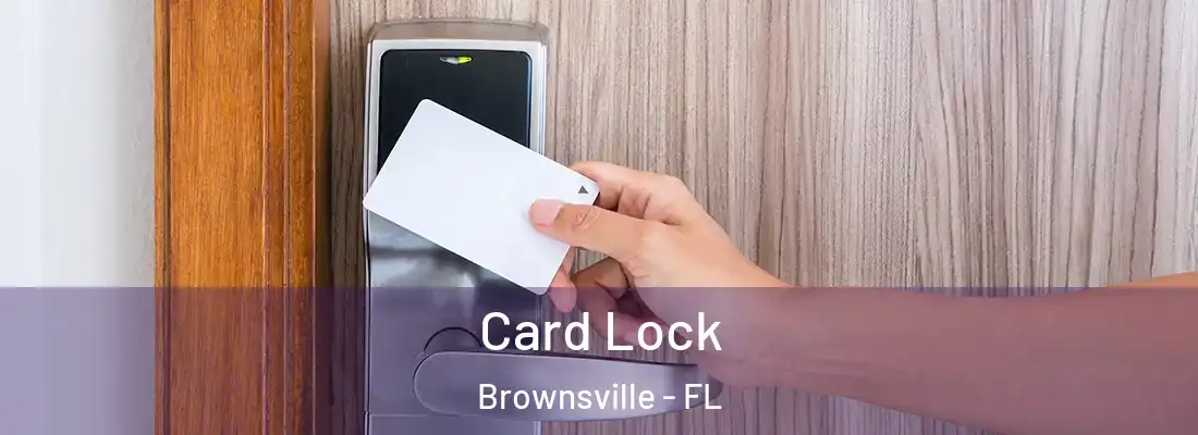 Card Lock Brownsville - FL