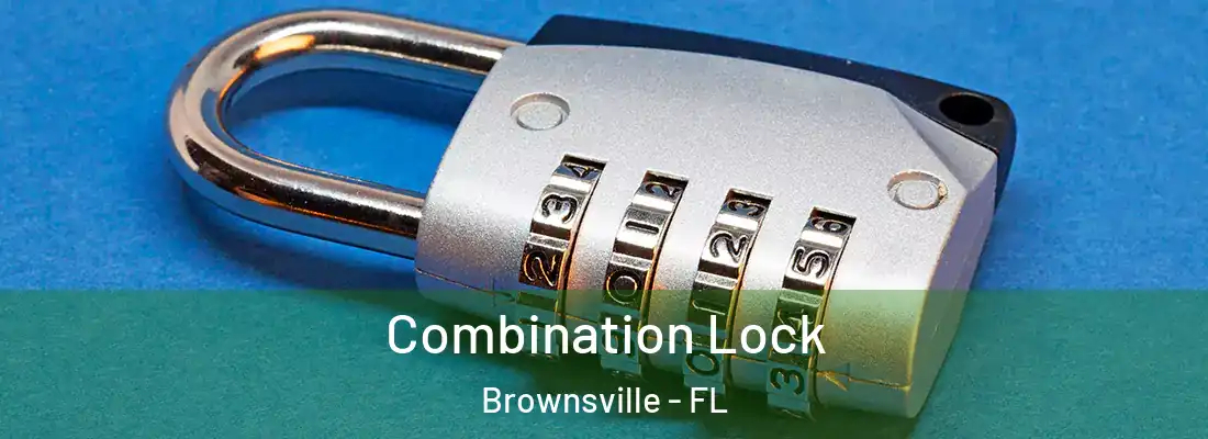 Combination Lock Brownsville - FL