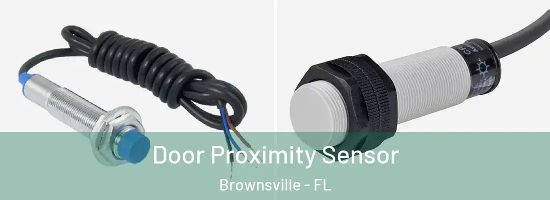 Door Proximity Sensor Brownsville - FL